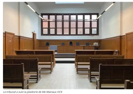 Le tribunal a suivi la plaidoirie de Me Mairiaux