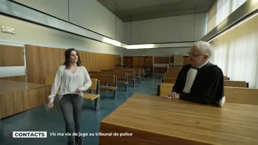 Contacts : Vis ma vie de juge au tribunal de police